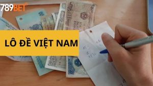 Tìm hiểu thông tin chi tiết về lô đề Việt Nam